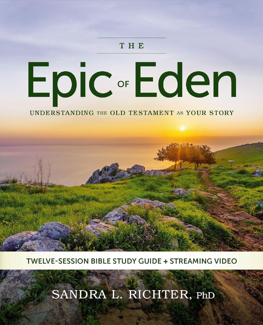 Epic of Eden Bible Study Guide Plus Streaming Video, Updated