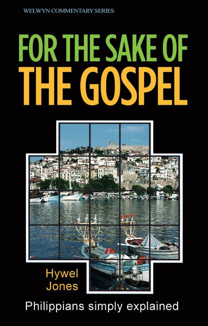 For The Sake Of The Gospel: Philippians Simply Explained