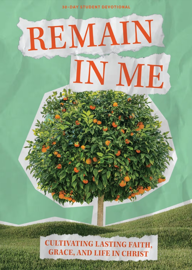 Remain in Me Teen Devotional