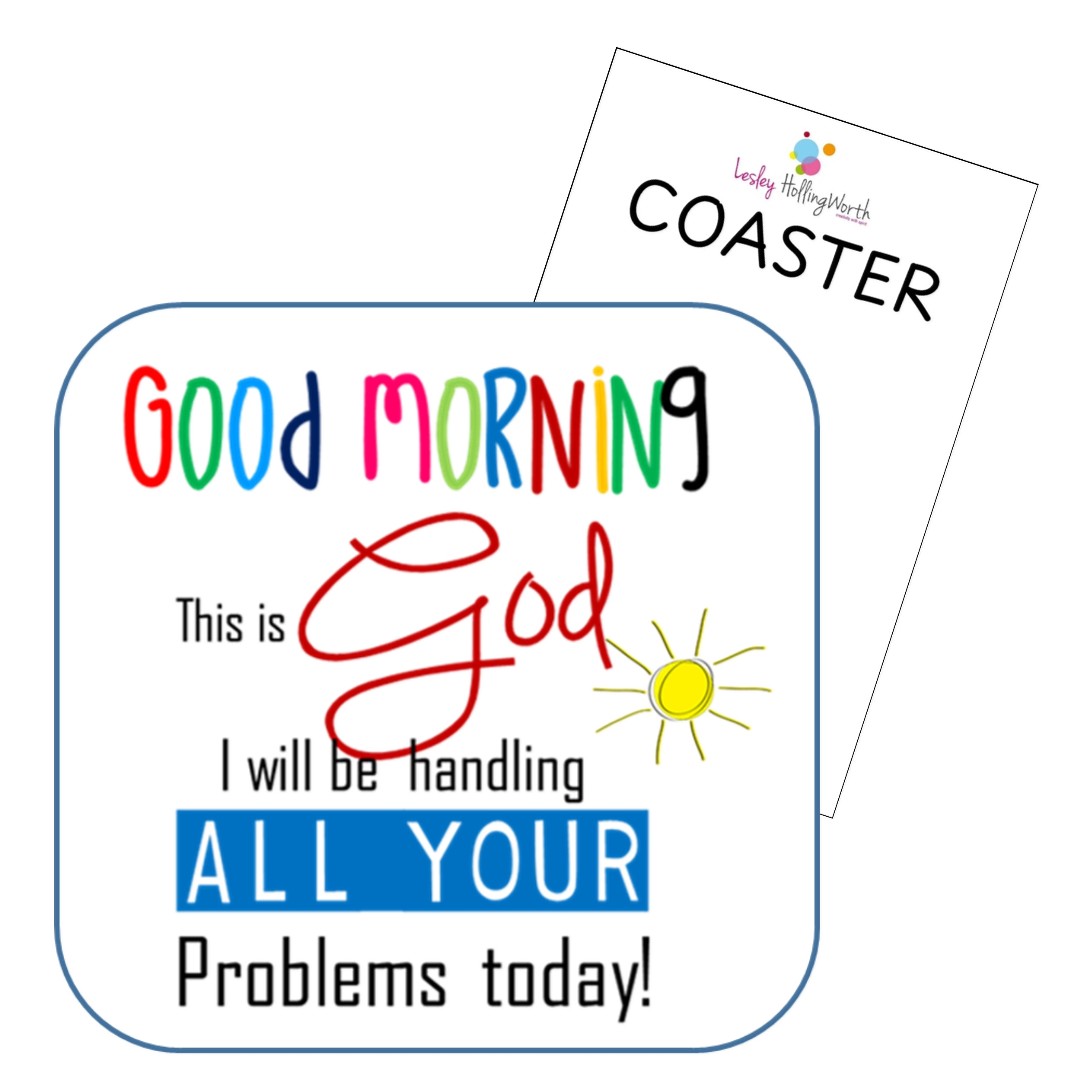Good Morning Coaster