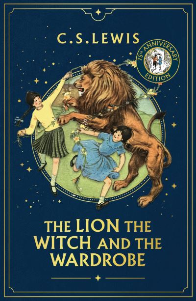 Lion, the Witch and the Wardrobe, The - 75th Anniversary Ed
