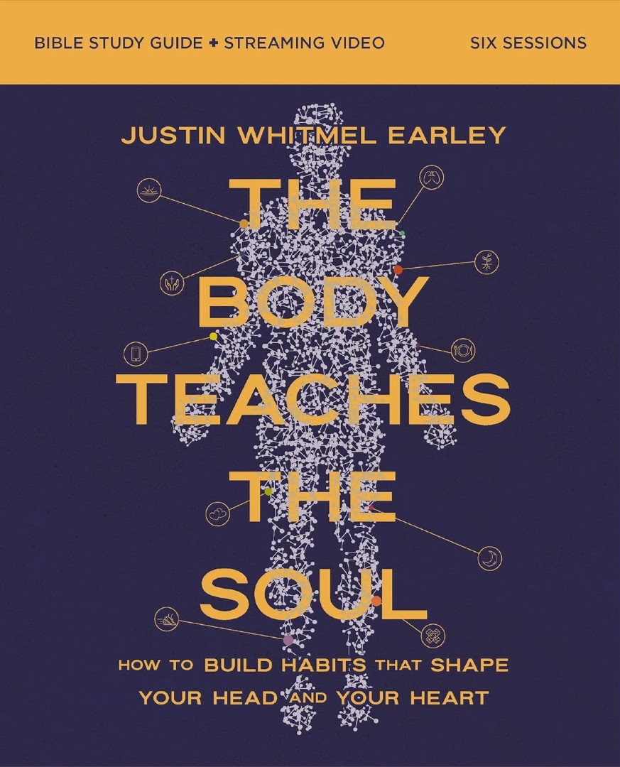 The Body Teaches The Soul Bible Study Guide