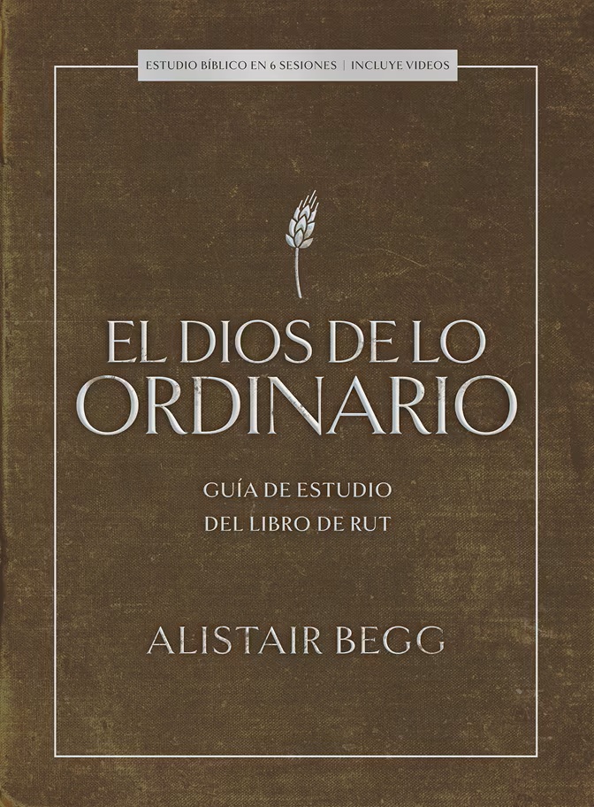 El Dios de lo ordinario: Estudio bíblico con videos
