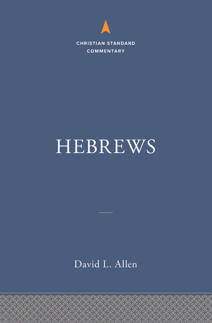 Hebrews: The Christian Standard Commentary