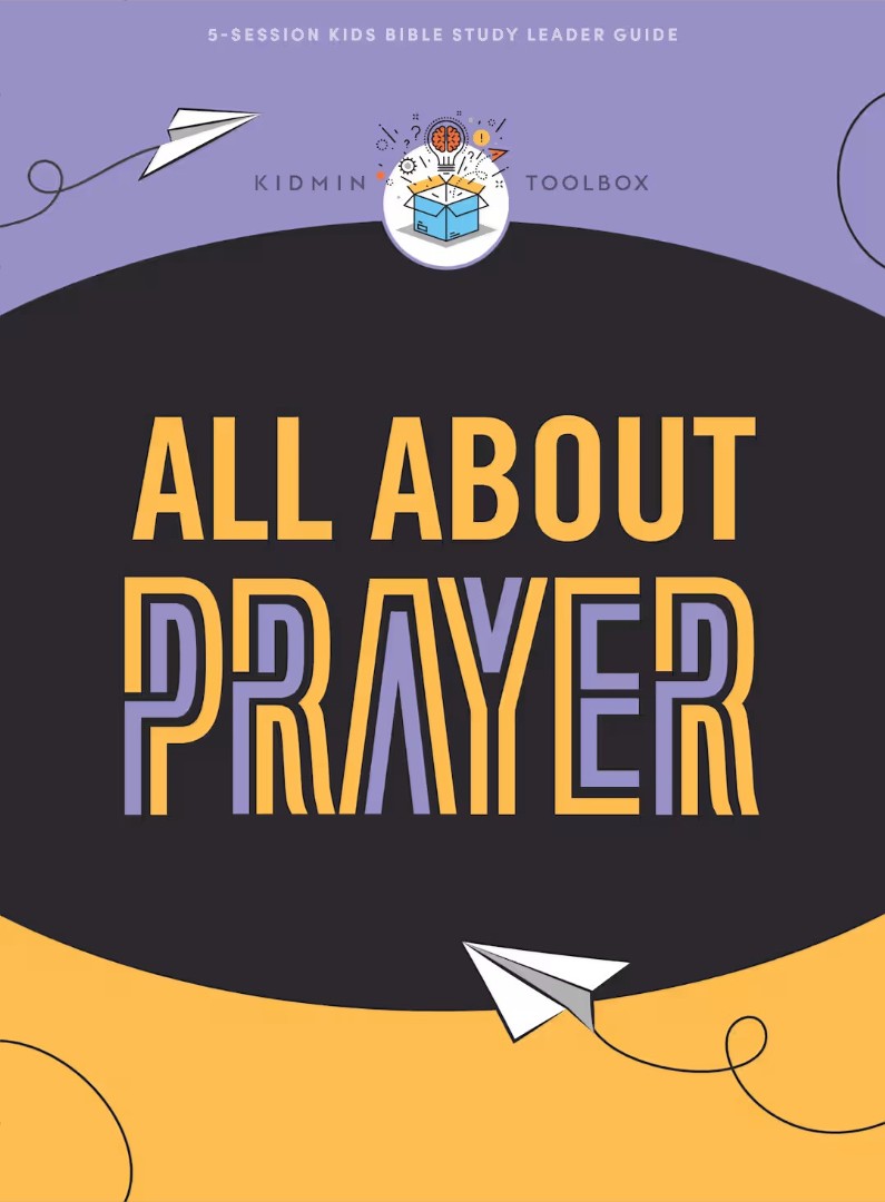 Kidmin Toolbox: All About Prayer Leader Guide
