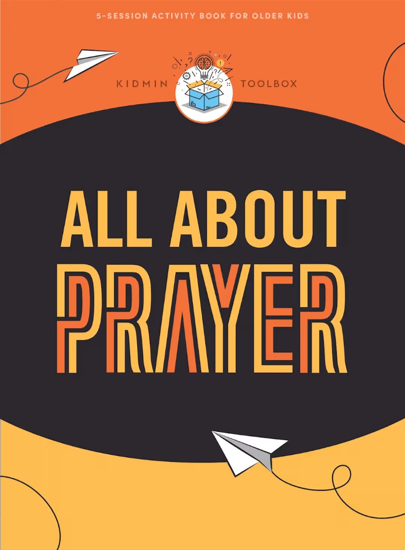 Kidmin Toolbox: All About Prayer Older Kids Activity Book