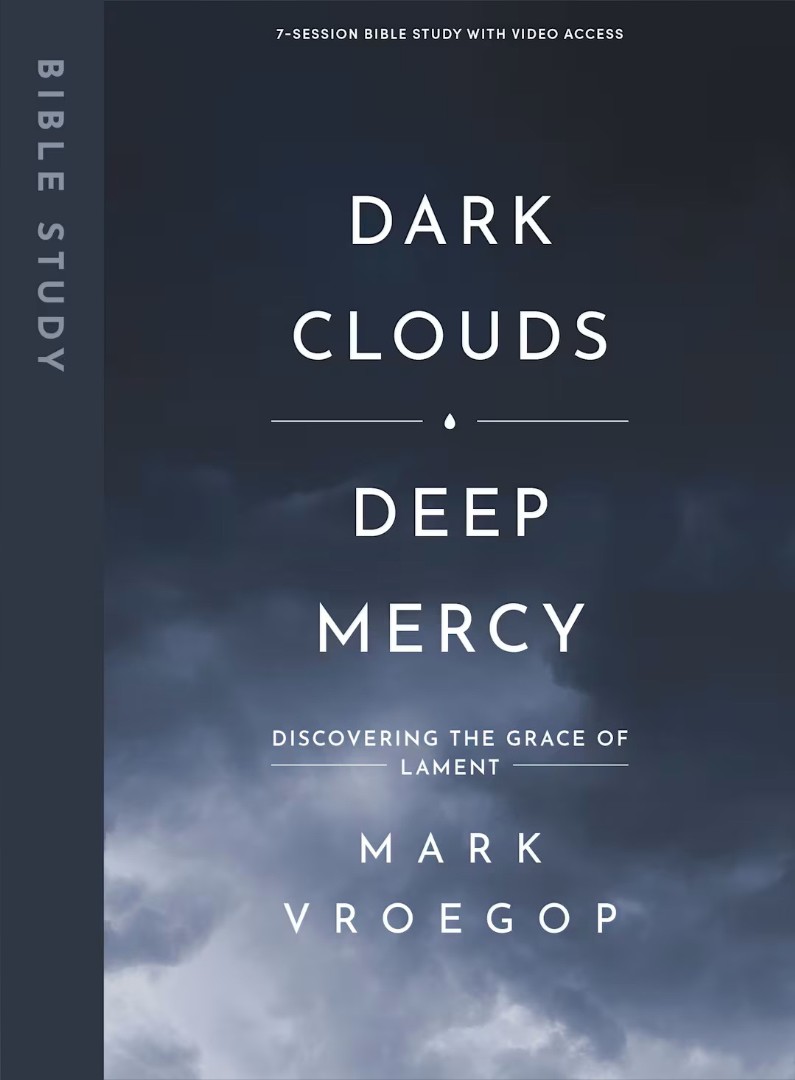 Dark Clouds, Deep Mercy Bible Study Book With Video Access