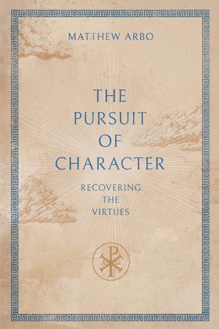 The Pursuit of Character