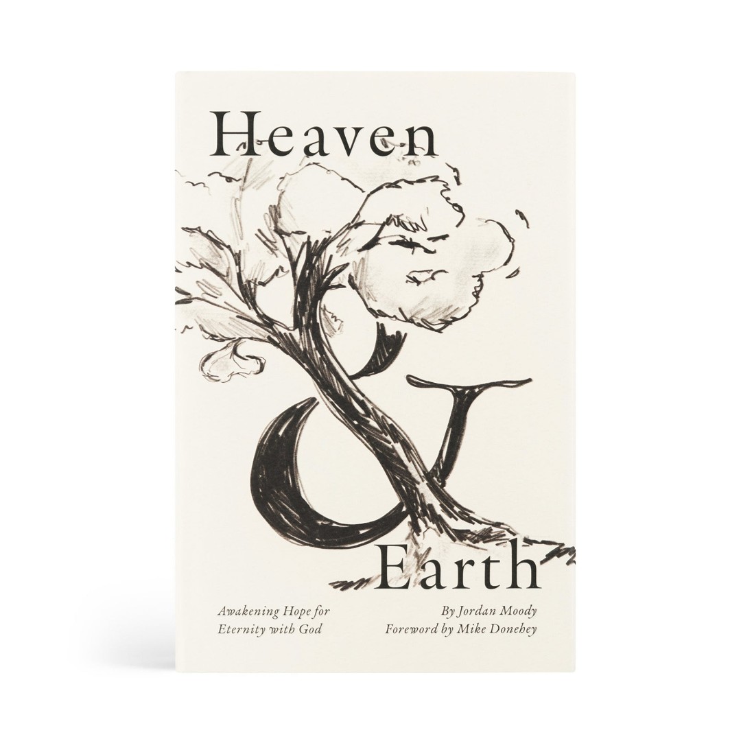 Heaven And Earth: Awakening Hope For Eternity With God