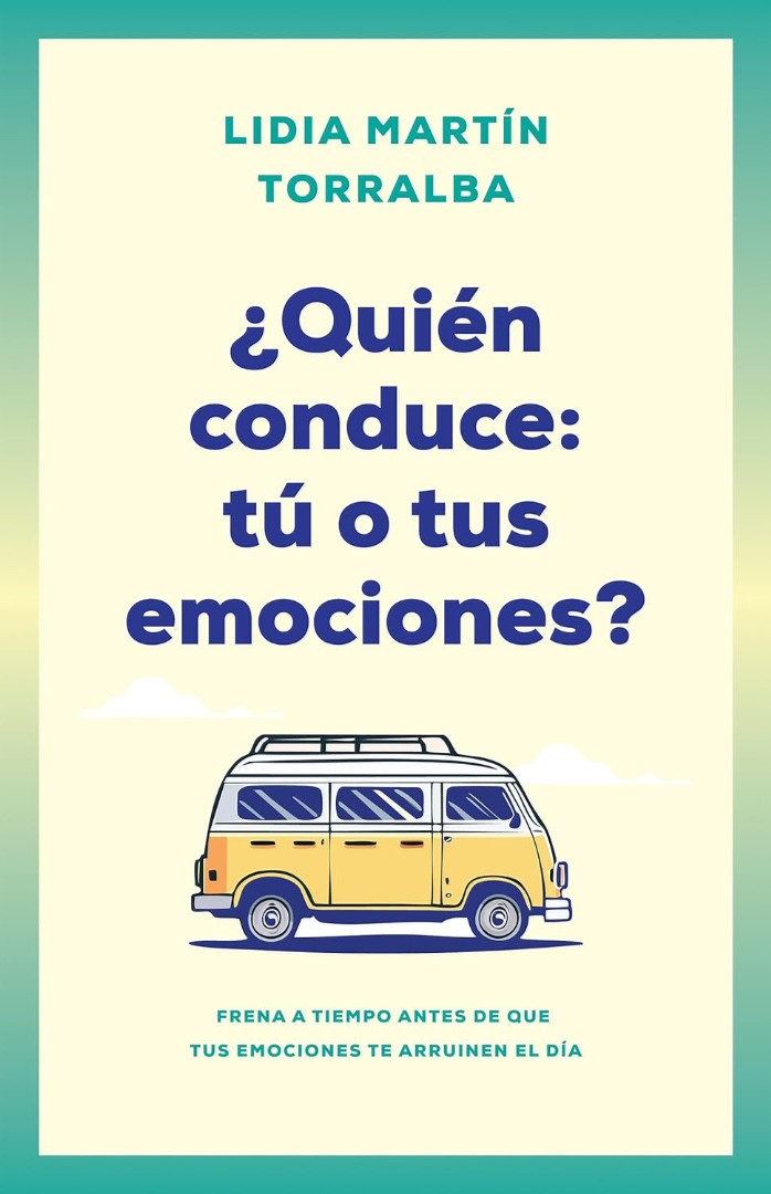 ¿QuiéN Conduce: Tú O Tus Emociones?