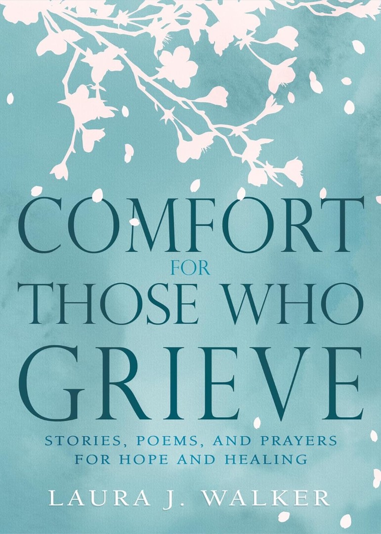 Comfort For Those Who Grieve