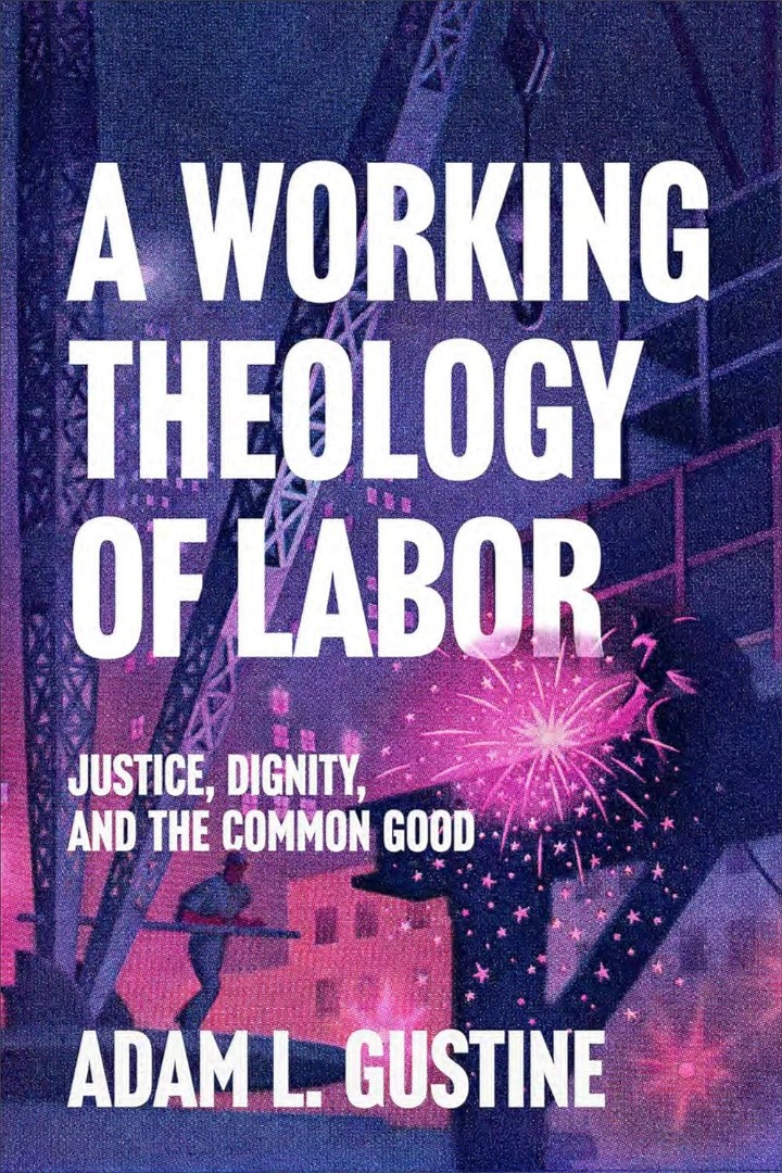 Working Theology of Labor, A