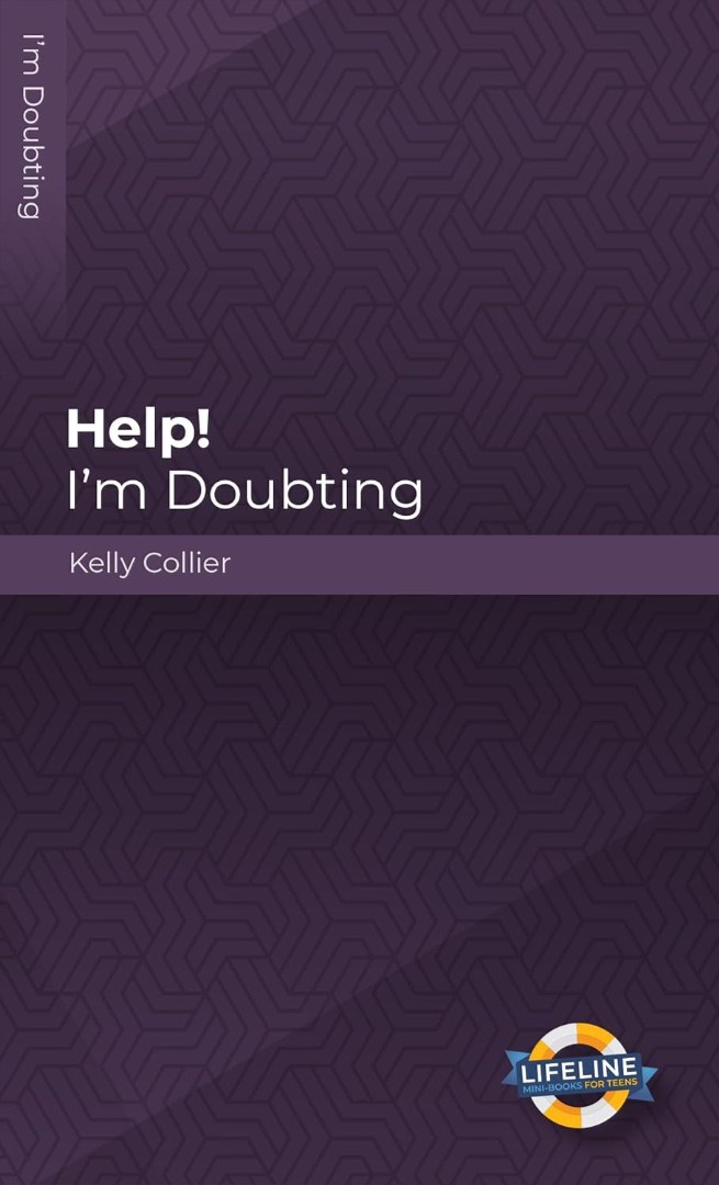 Help! I'm Doubting (Lifeline for Teens)