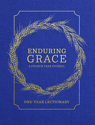 Enduring Grace: A Church Year Journal - One Year Lectionary