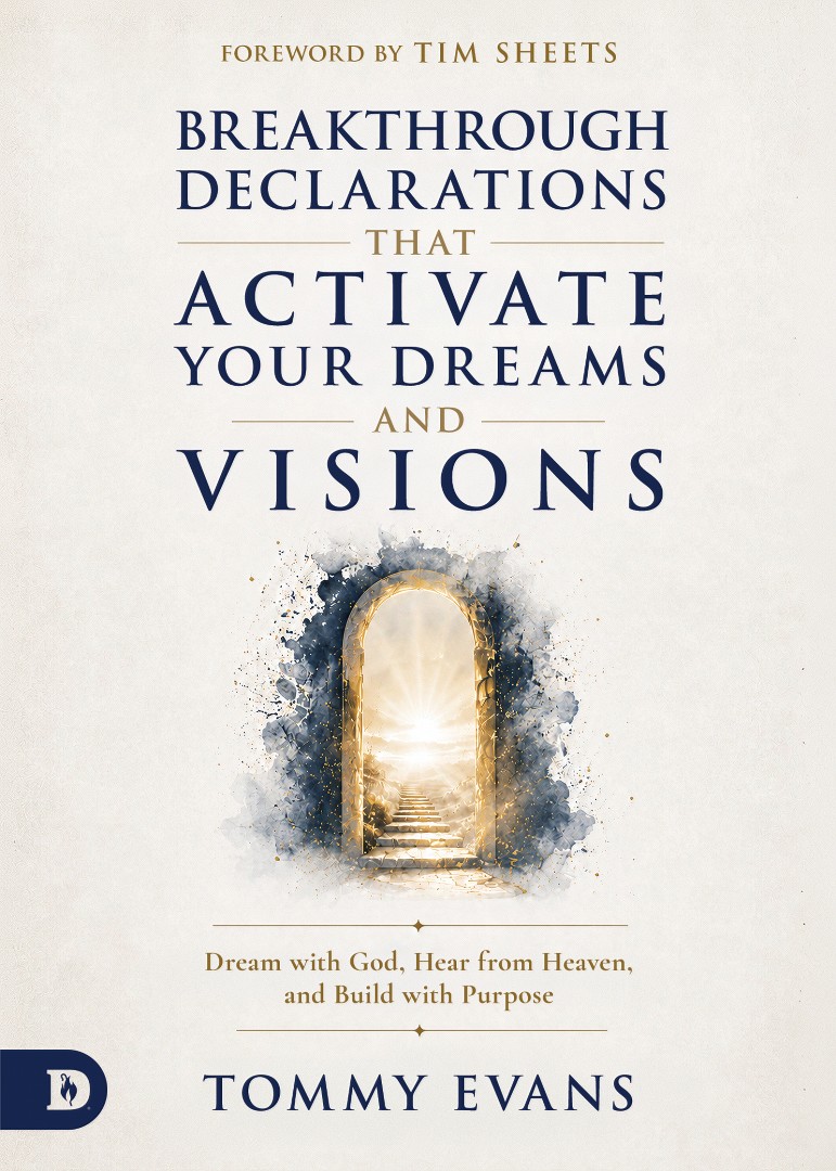 Breakthrough Declarations That Activate Your Dreams And Visi