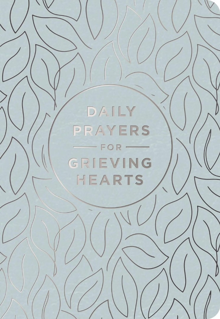Daily Prayers For Grieving Hearts