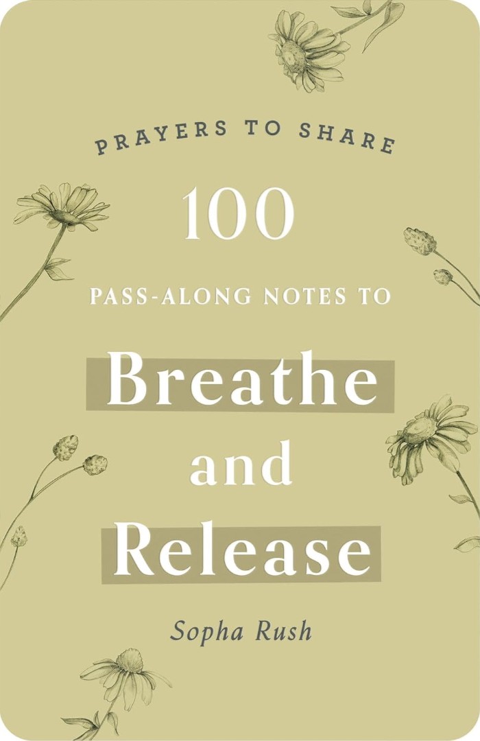 100 Pass-Along Notes To Breathe & Release