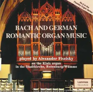 Bach and German Romantic Organ Music CD