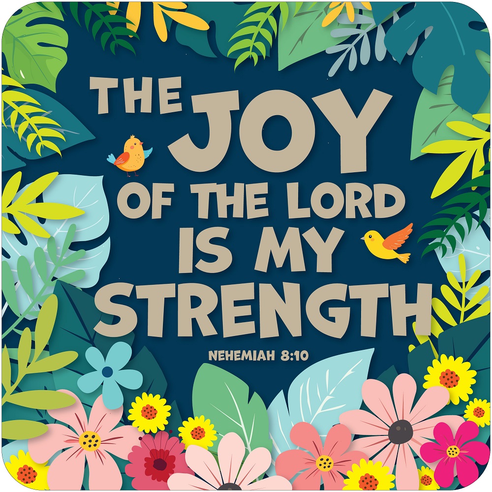 The Joy Of The Lord Coaster