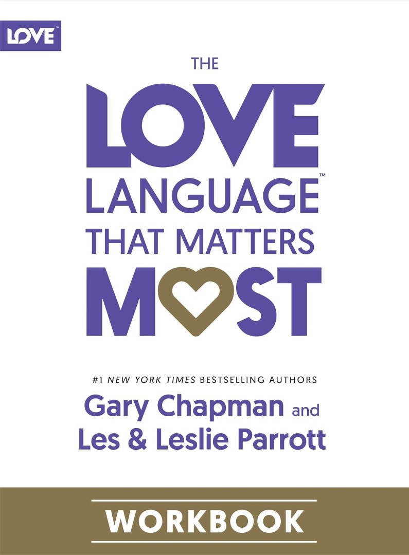 The Love Language That Matters Most Workbook