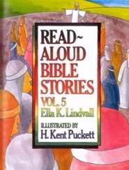 Read Aloud Bible Stories Volume 5