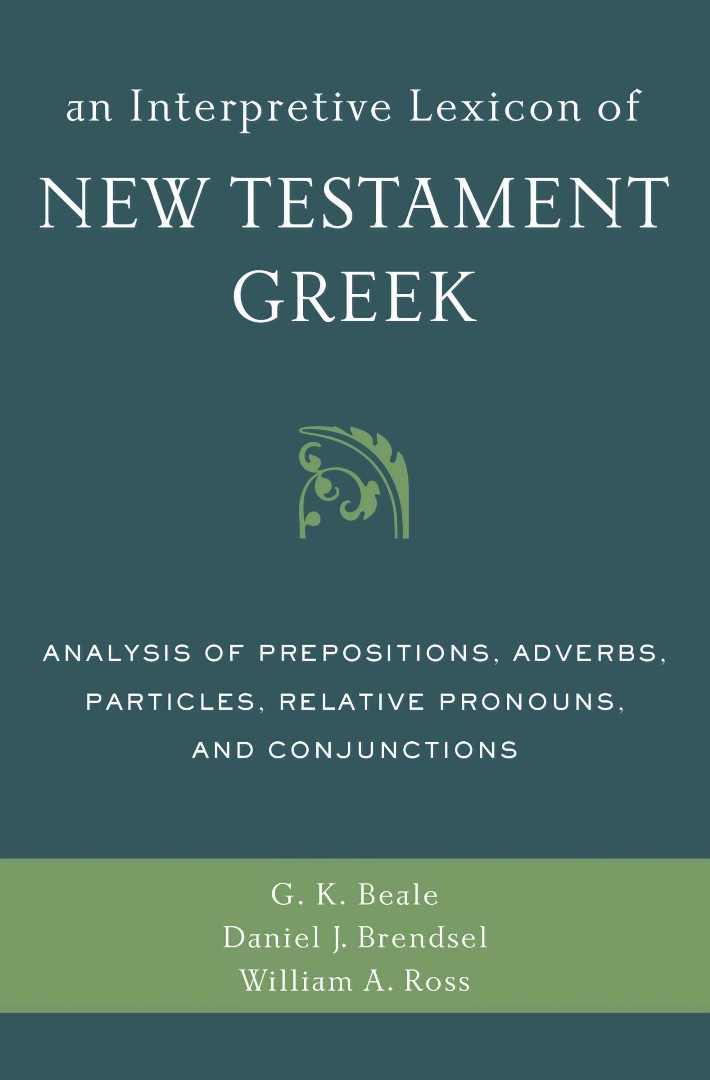 An Interpretive Lexicon Of New Testament Greek