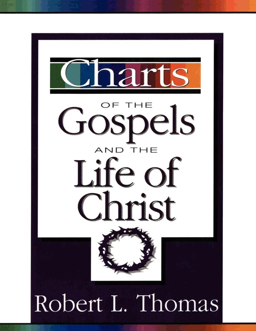 Charts Of The Gospels And The Life Of Christ