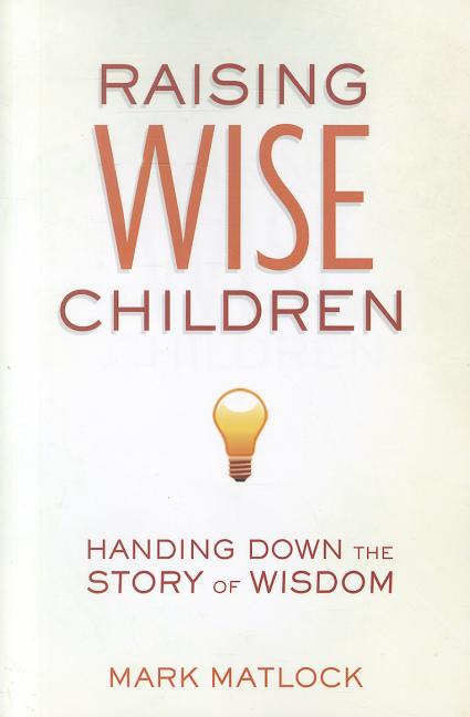 Raising Wise Children