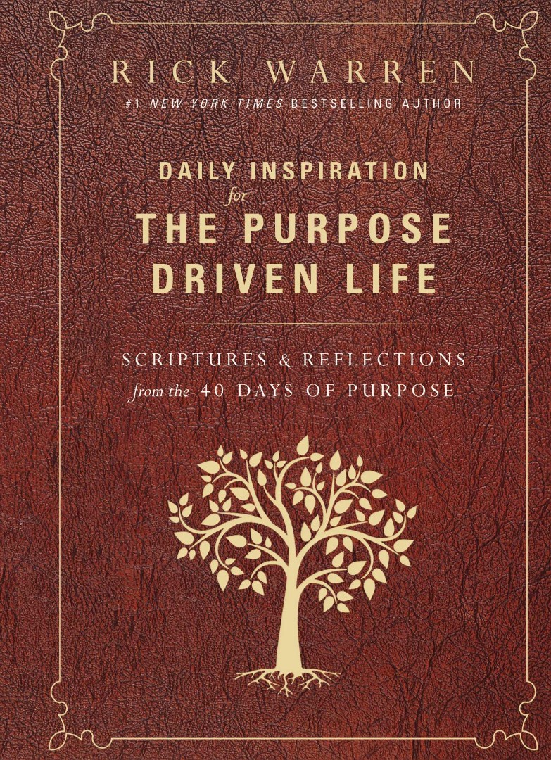 Daily Inspiration For The Purpose Driven Life