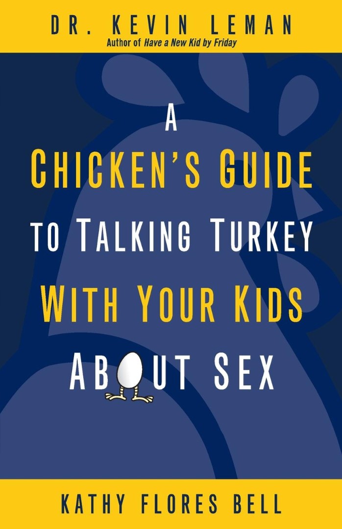 Chicken's Guide To Talking Turkey With Your Kids About Sex