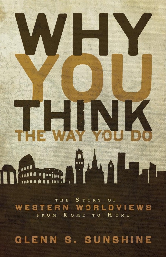 Why You Think The Way You Do