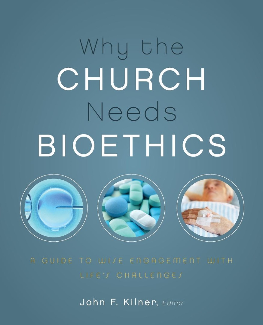 Why The Church Needs Bioethics