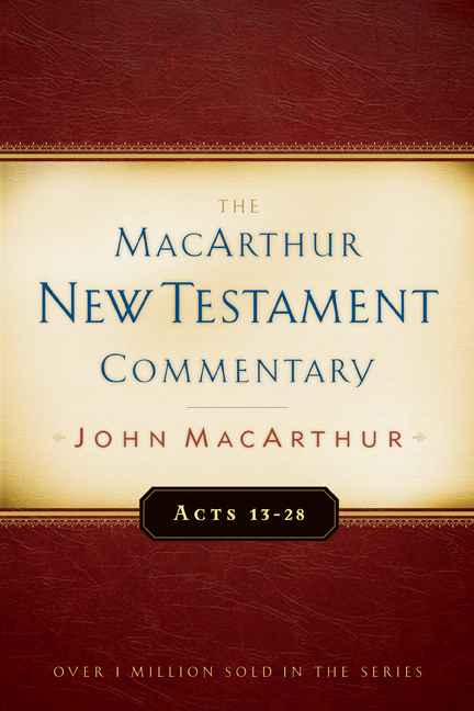 Acts 13-28 Macarthur New Testament Commentary