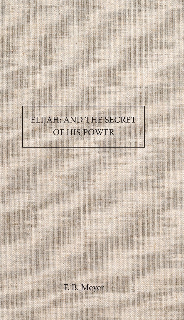 Elijah And The Secret Of His Power