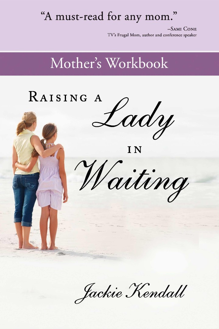 Raising A Lady In Waiting Mother's Workbook
