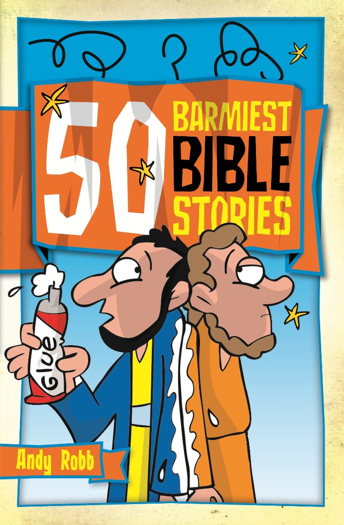 50 Barmiest Bible Stories