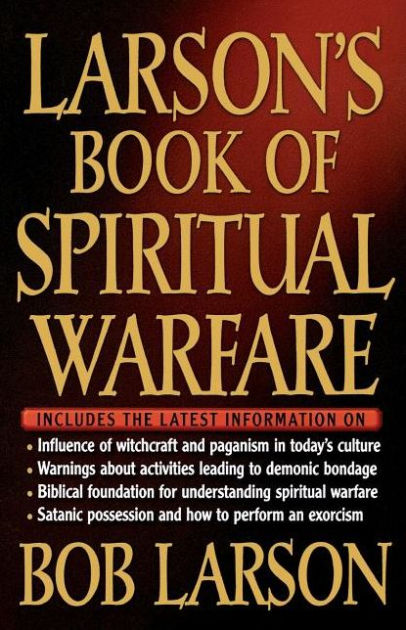 Larson'S Book Of Spiritual Warfare