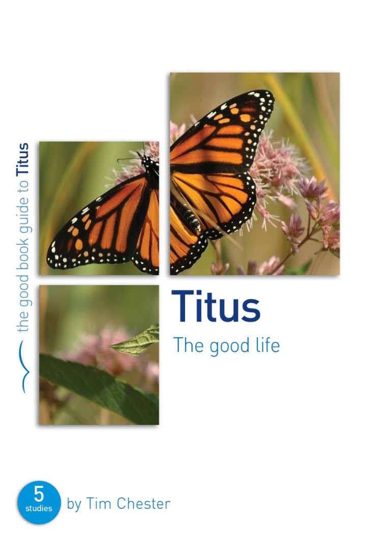 Titus: The Good Life (Good Book Guide)