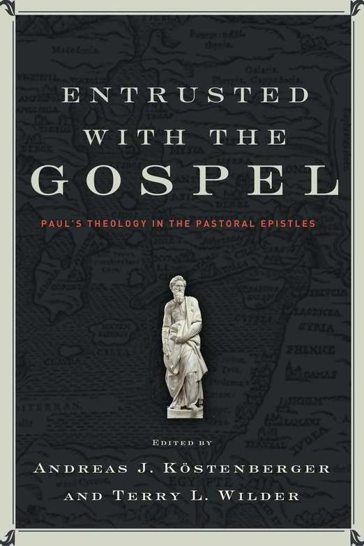 Entrusted With The Gospel