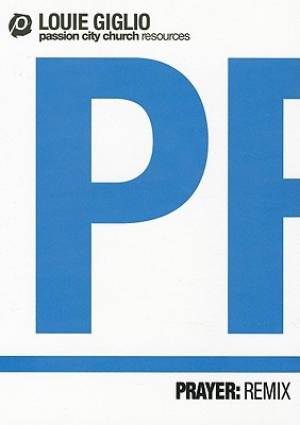 Prayer DVD: Passion City Church