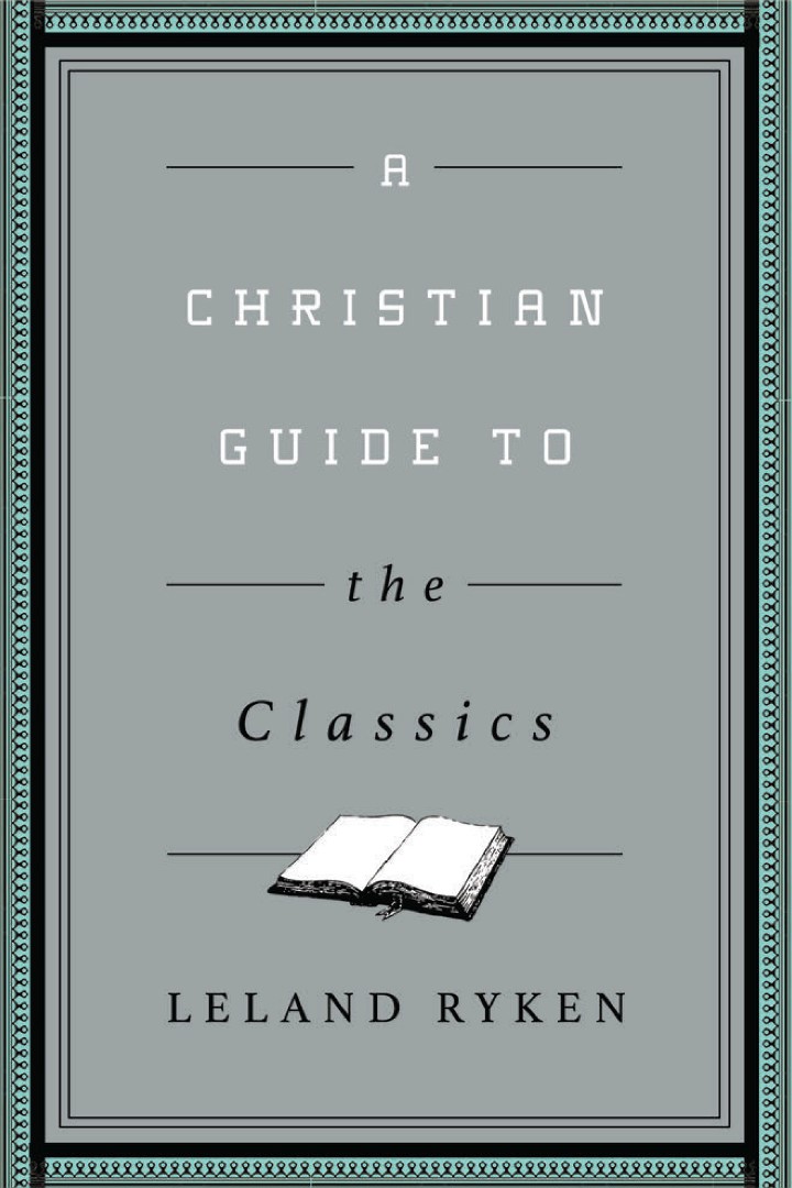 Christian Guide To The Classics, A