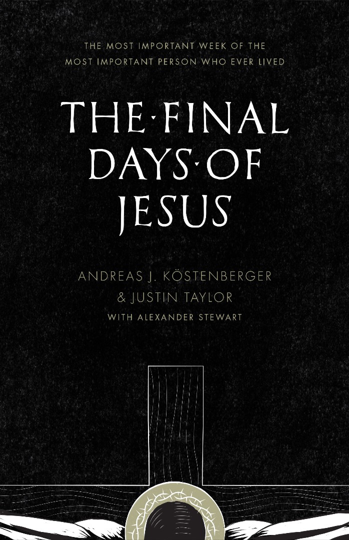 The Final Days Of Jesus