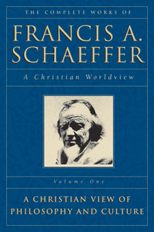 The Complete Works Of Francis A. Schaeffer