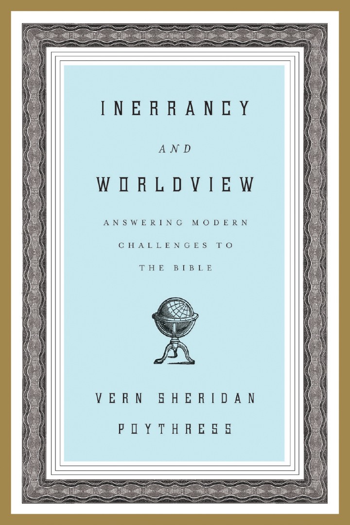 Inerrancy And Worldview