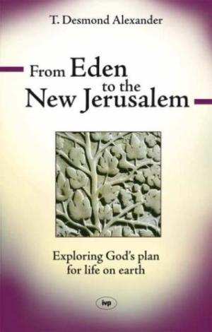 From Eden To The New Jerusalem