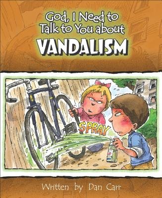 God, I Need To Talk To You About Vandalism