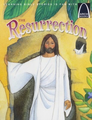 Resurrection, The (Arch Books)
