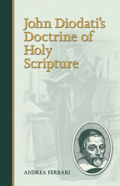 John Diodati'S Doctrine Of Holy Scripture