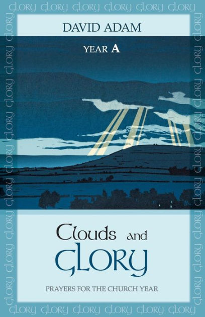 Clouds And Glory: Year A