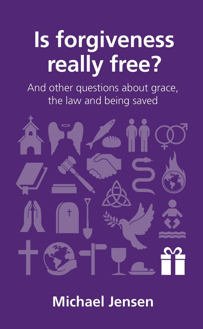 Is Forgiveness Really Free? (Questions Christans Ask)